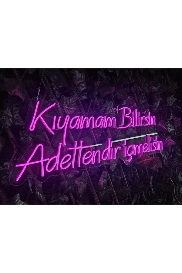 Kıyamam Bilirsin Adettendir Bilirsin Neon Yazı